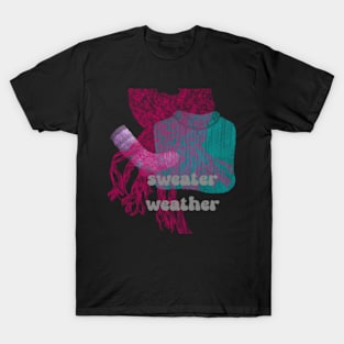 Sweater Weather T-Shirt